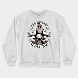 Cool And Funny Biker Quote Crewneck Sweatshirt